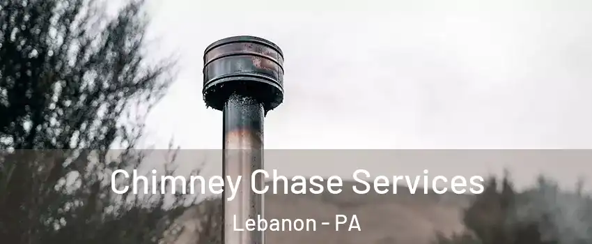  Chimney Chase Services Lebanon - PA