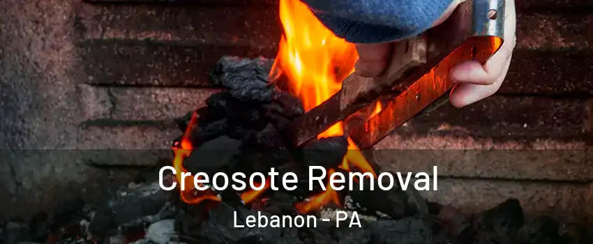  Creosote Removal Lebanon - PA