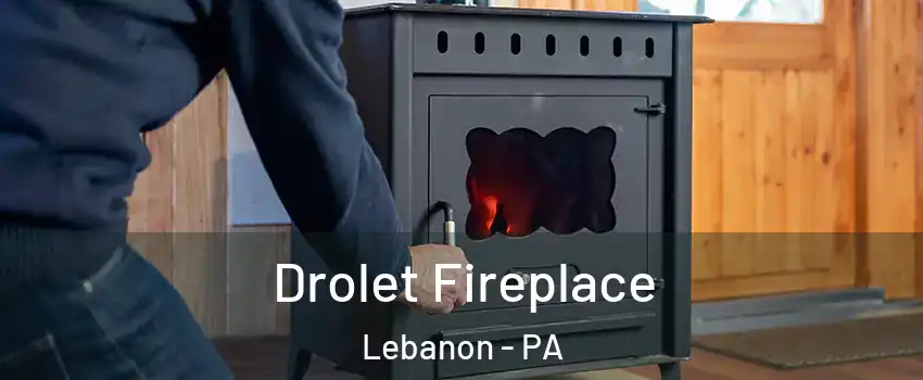  Drolet Fireplace Lebanon - PA