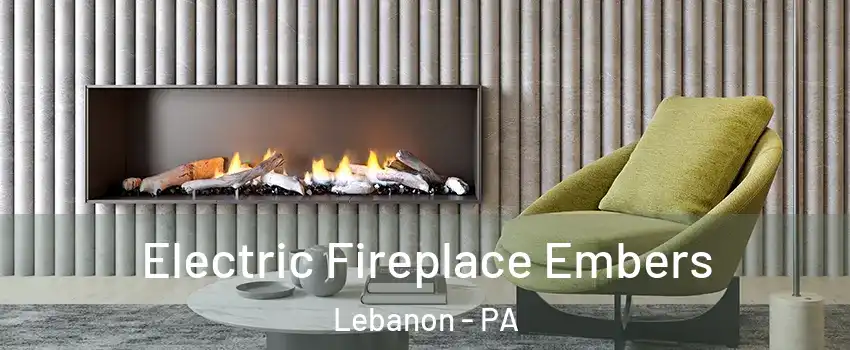  Electric Fireplace Embers Lebanon - PA