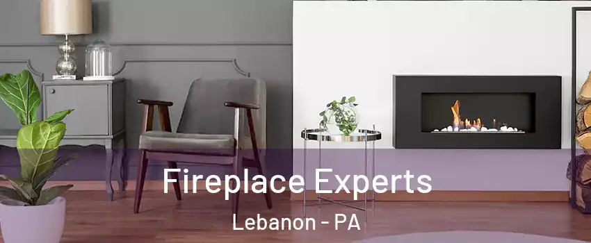  Fireplace Experts Lebanon - PA