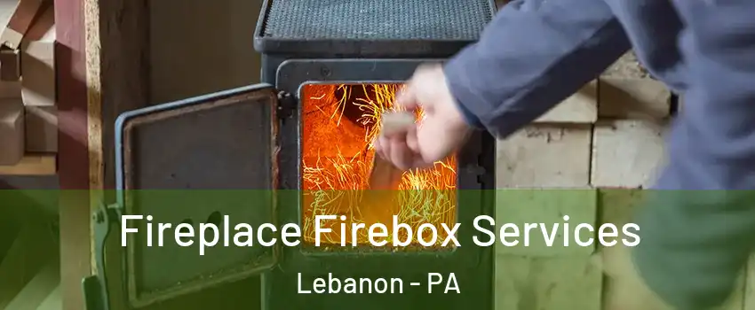  Fireplace Firebox Services Lebanon - PA