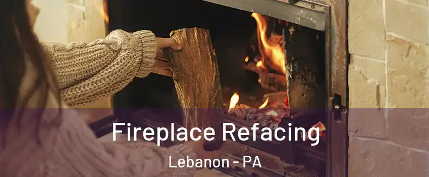  Fireplace Refacing Lebanon - PA
