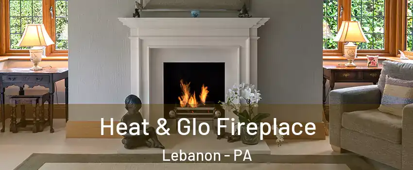  Heat & Glo Fireplace Lebanon - PA