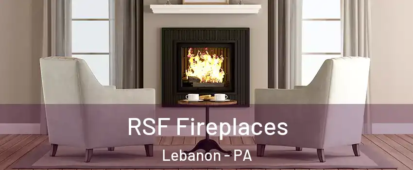  RSF Fireplaces Lebanon - PA